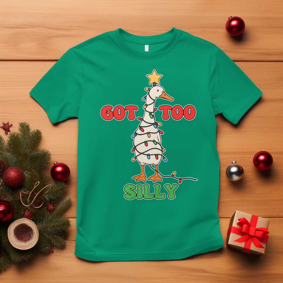 Funny Christmas Silly Goose T Shirt Got Too Silly Goose Pun Humor Xmas Tree TS11 Irish Green Print Your Wear