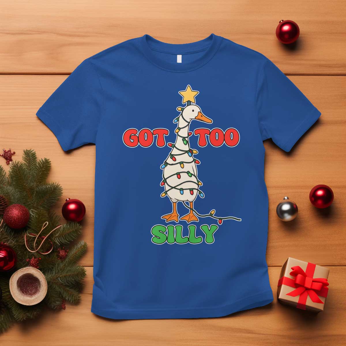 Funny Christmas Silly Goose T Shirt Got Too Silly Goose Pun Humor Xmas Tree TS11 Royal Blue Print Your Wear
