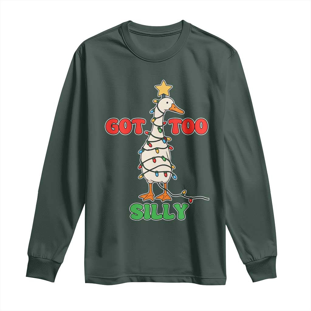 Funny Christmas Silly Goose Long Sleeve Shirt Got Too Silly Goose Pun Humor Xmas Tree TS11 Dark Forest Green Print Your Wear