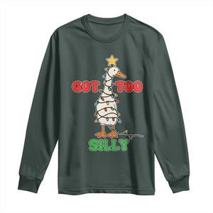 Funny Christmas Silly Goose Long Sleeve Shirt Got Too Silly Goose Pun Humor Xmas Tree TS11 Dark Forest Green Print Your Wear