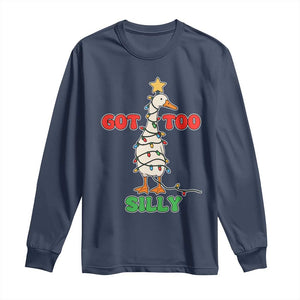 Funny Christmas Silly Goose Long Sleeve Shirt Got Too Silly Goose Pun Humor Xmas Tree TS11 Navy Print Your Wear
