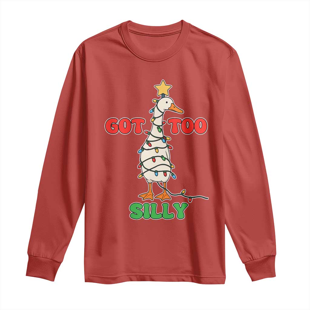 Funny Christmas Silly Goose Long Sleeve Shirt Got Too Silly Goose Pun Humor Xmas Tree TS11 Red Print Your Wear