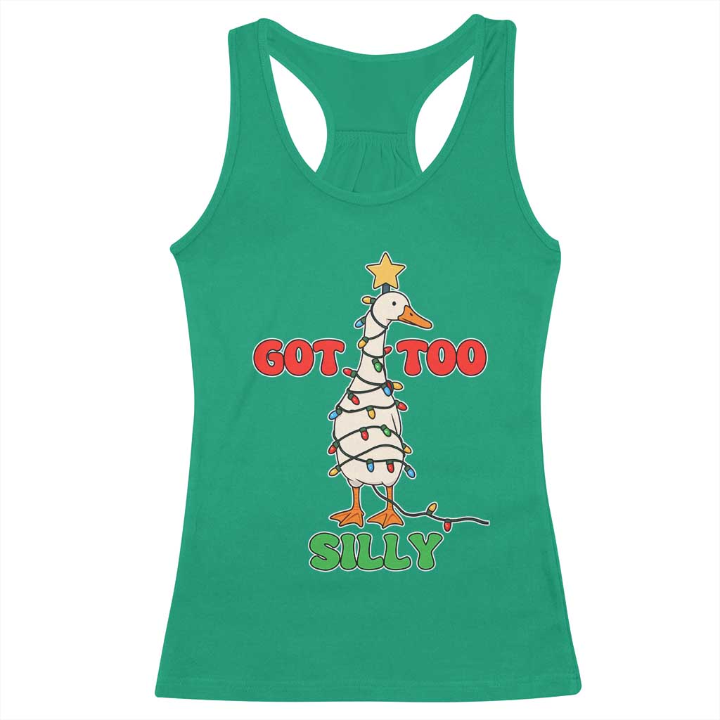 Funny Christmas Silly Goose Racerback Tank Top Got Too Silly Goose Pun Humor Xmas Tree TS11 Irish Green Print Your Wear