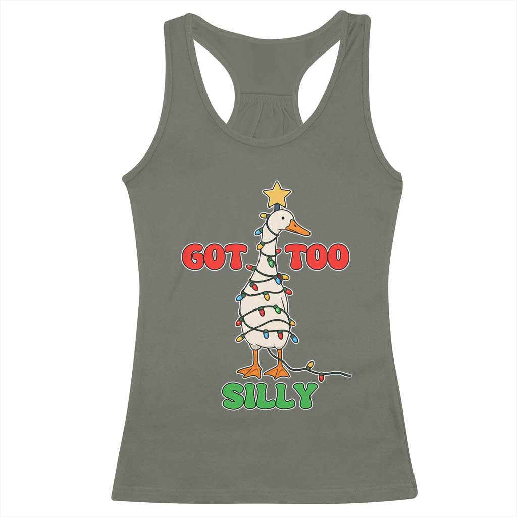 Funny Christmas Silly Goose Racerback Tank Top Got Too Silly Goose Pun Humor Xmas Tree TS11 Military Green Print Your Wear