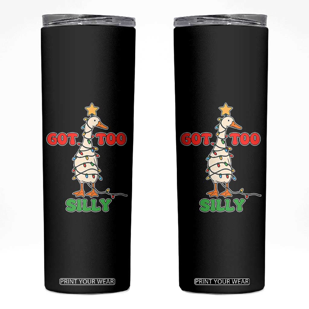 Funny Christmas Silly Goose Skinny Tumbler Got Too Silly Goose Pun Humor Xmas Tree TS11 Black Print Your Wear