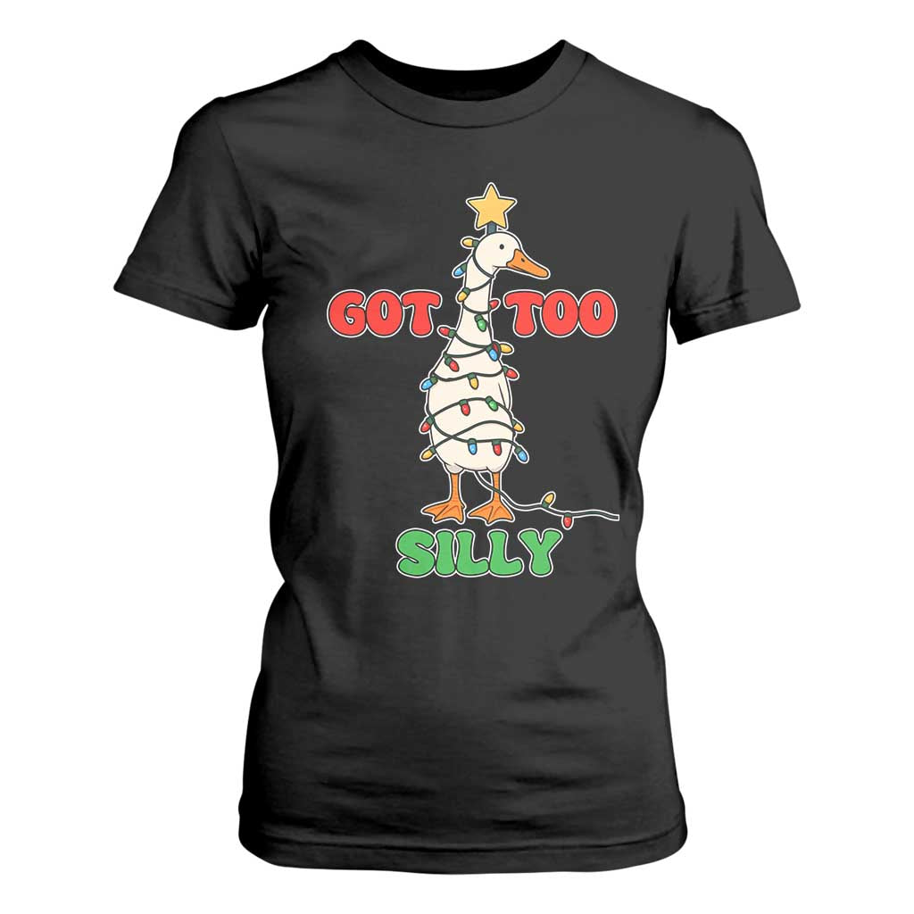Funny Christmas Silly Goose T Shirt For Women Got Too Silly Goose Pun Humor Xmas Tree TS11 Black Print Your Wear