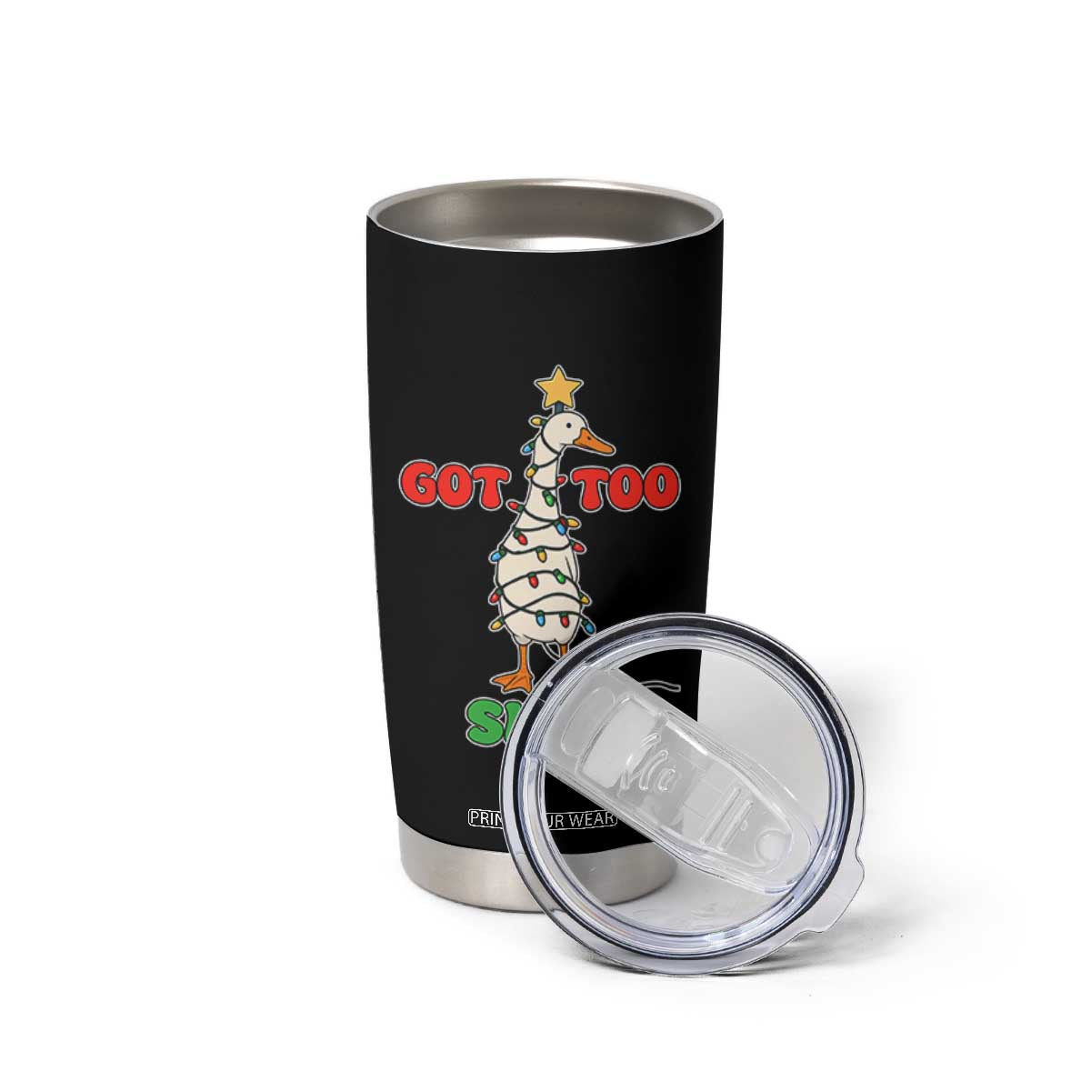 Funny Christmas Silly Goose Tumbler Cup Got Too Silly Goose Pun Humor Xmas Tree TS11 Print Your Wear