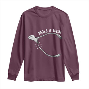 Funny Thanksgiving Turkey Wishbone Long Sleeve Shirt Make A Wish Chicken Turkey TS11 Maroon Print Your Wear