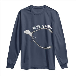 Funny Thanksgiving Turkey Wishbone Long Sleeve Shirt Make A Wish Chicken Turkey TS11 Navy Print Your Wear
