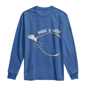 Funny Thanksgiving Turkey Wishbone Long Sleeve Shirt Make A Wish Chicken Turkey TS11 Royal Blue Print Your Wear