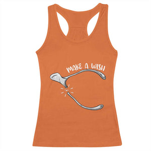 Funny Thanksgiving Turkey Wishbone Racerback Tank Top Make A Wish Chicken Turkey TS11 Orange Print Your Wear