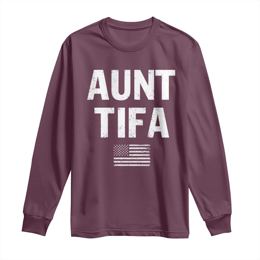 Funny Aunt Tifa Long Sleeve Shirt Political Satire Vintage American Flag TS11 Maroon Print Your Wear