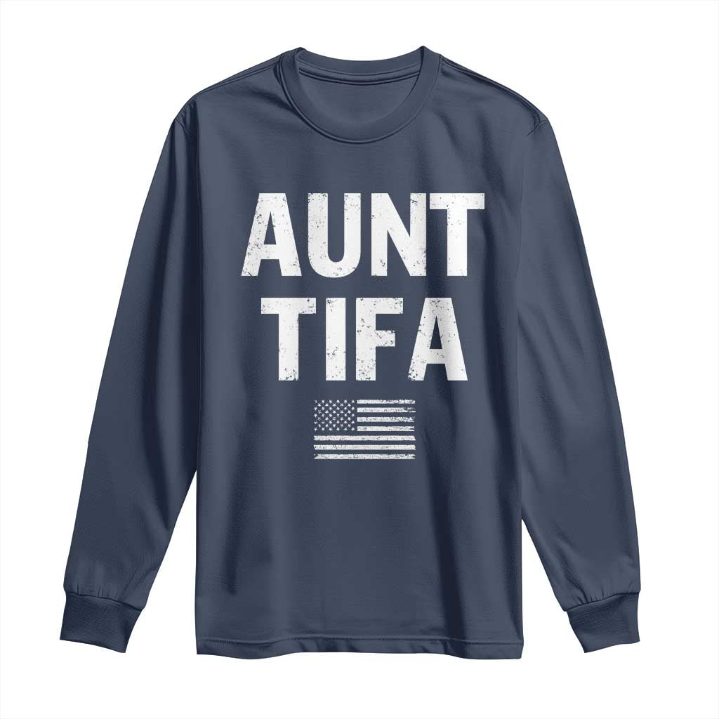 Funny Aunt Tifa Long Sleeve Shirt Political Satire Vintage American Flag TS11 Navy Print Your Wear
