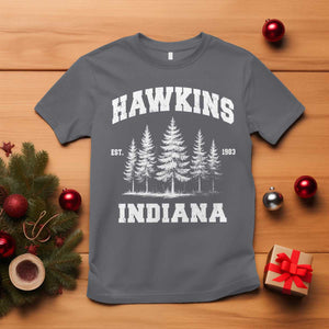 Funny Hawkins Sci Fi Lover T Shirt Indiana Strangers Pine Tree TS11 Charcoal Print Your Wear