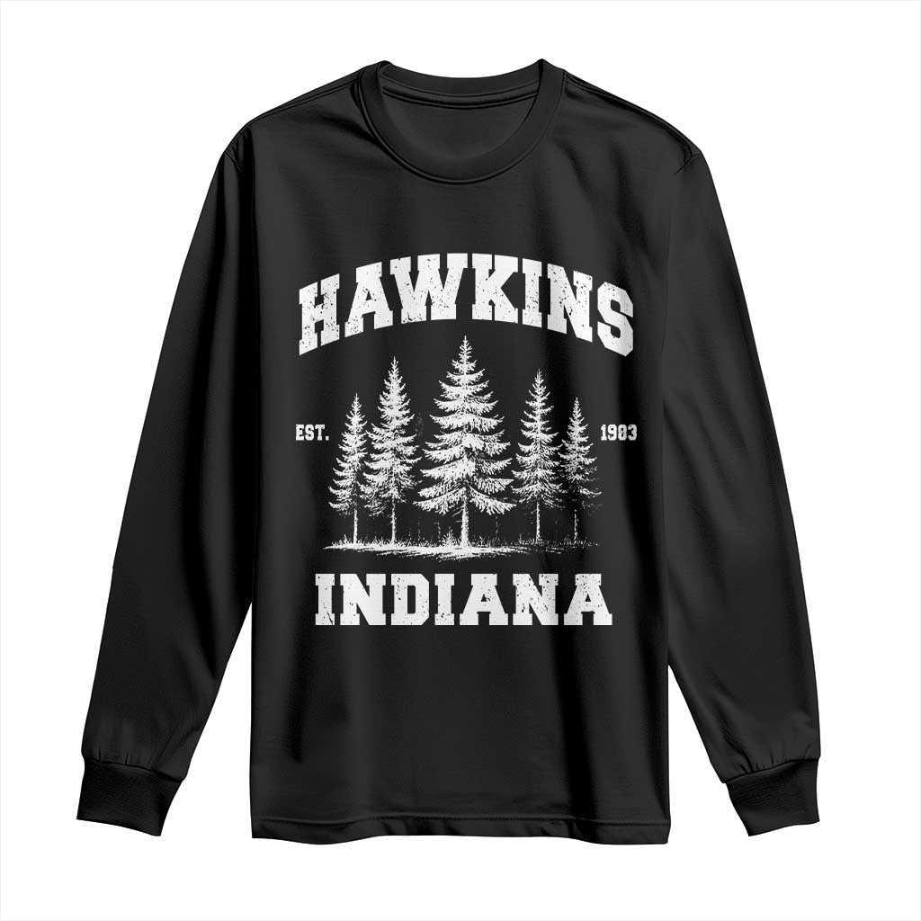Funny Hawkins Sci Fi Lover Long Sleeve Shirt Indiana Strangers Pine Tree TS11 Black Print Your Wear
