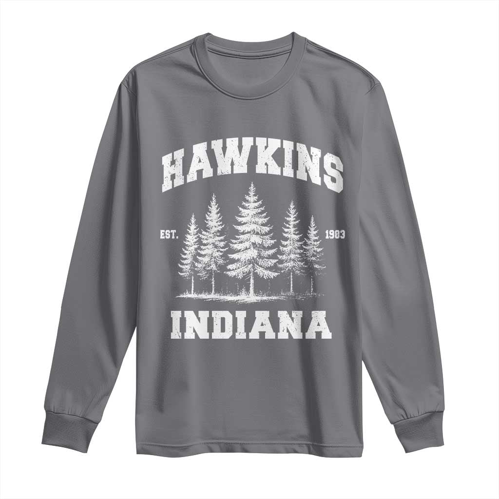 Funny Hawkins Sci Fi Lover Long Sleeve Shirt Indiana Strangers Pine Tree TS11 Charcoal Print Your Wear