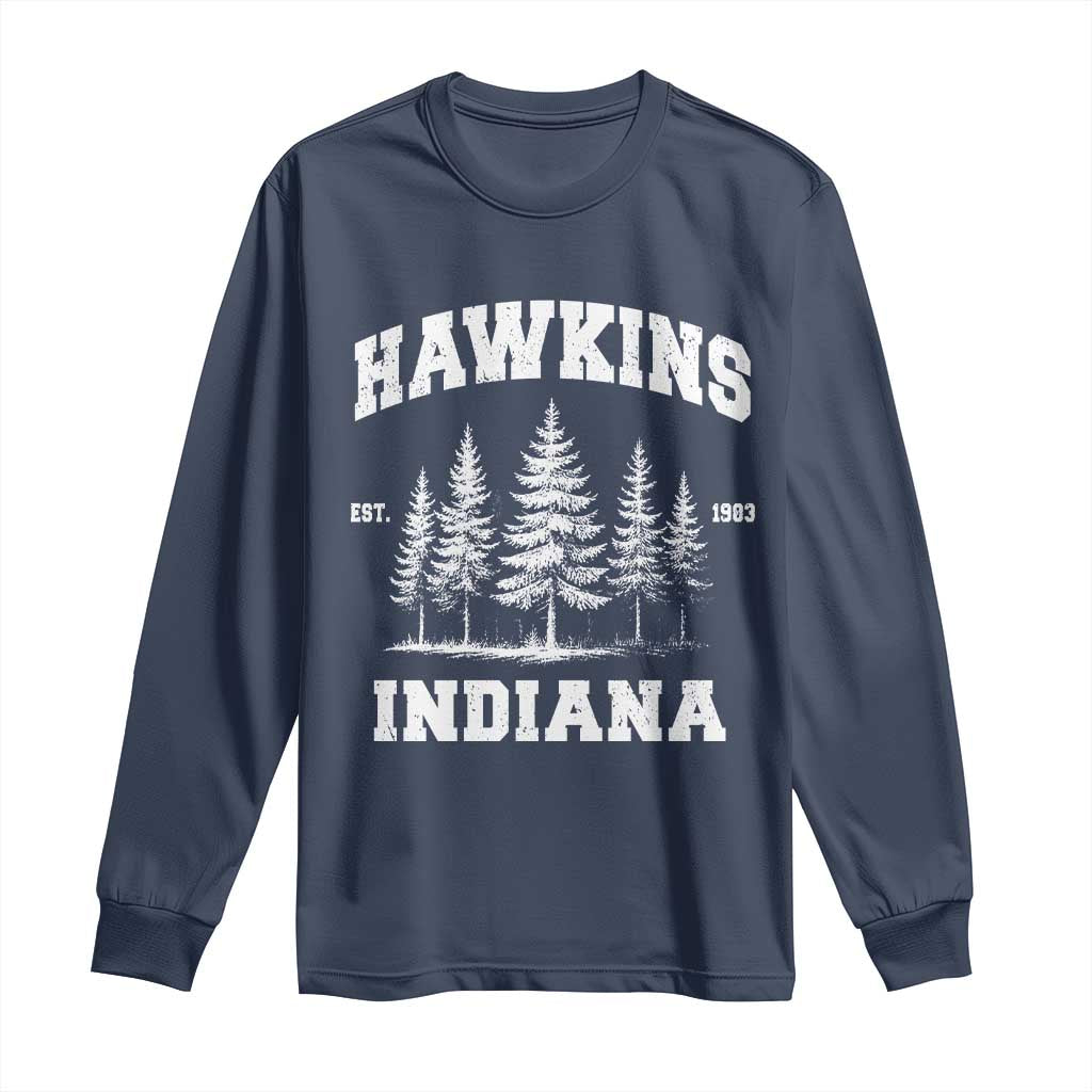Funny Hawkins Sci Fi Lover Long Sleeve Shirt Indiana Strangers Pine Tree TS11 Navy Print Your Wear