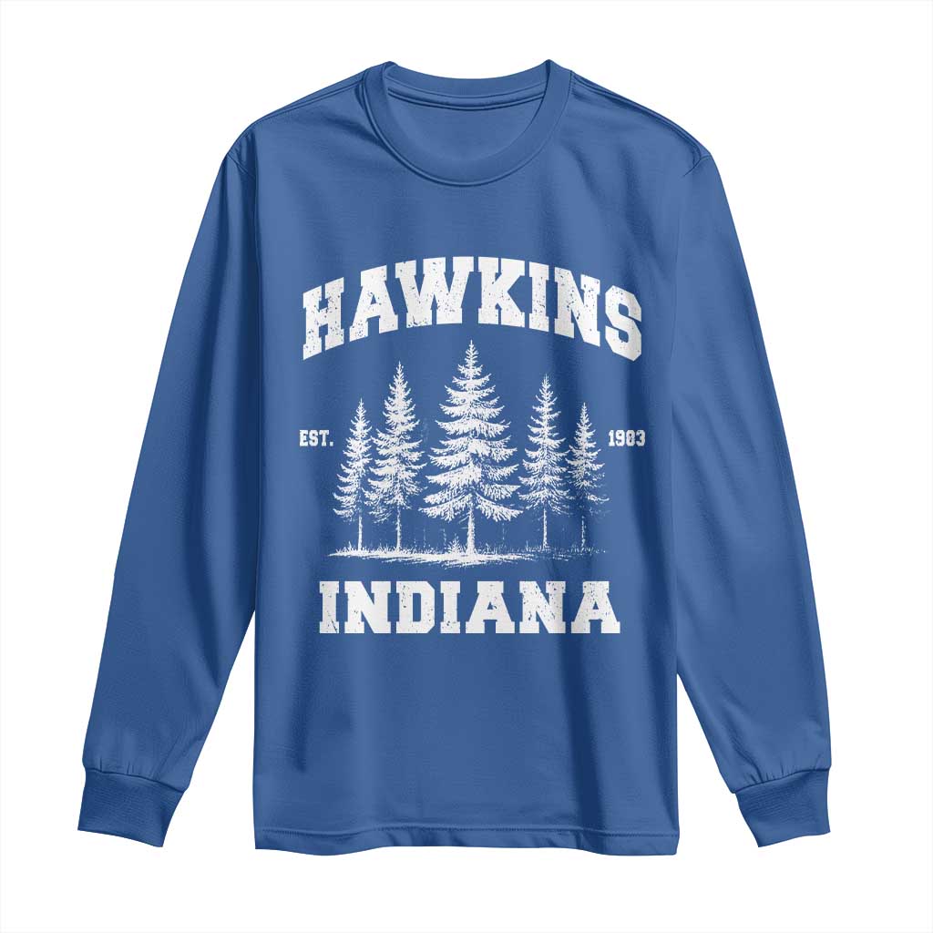 Funny Hawkins Sci Fi Lover Long Sleeve Shirt Indiana Strangers Pine Tree TS11 Royal Blue Print Your Wear
