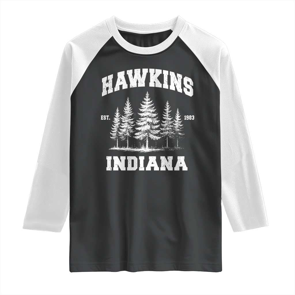 Funny Hawkins Sci Fi Lover Raglan Shirt Indiana Strangers Pine Tree TS11 Black White Print Your Wear