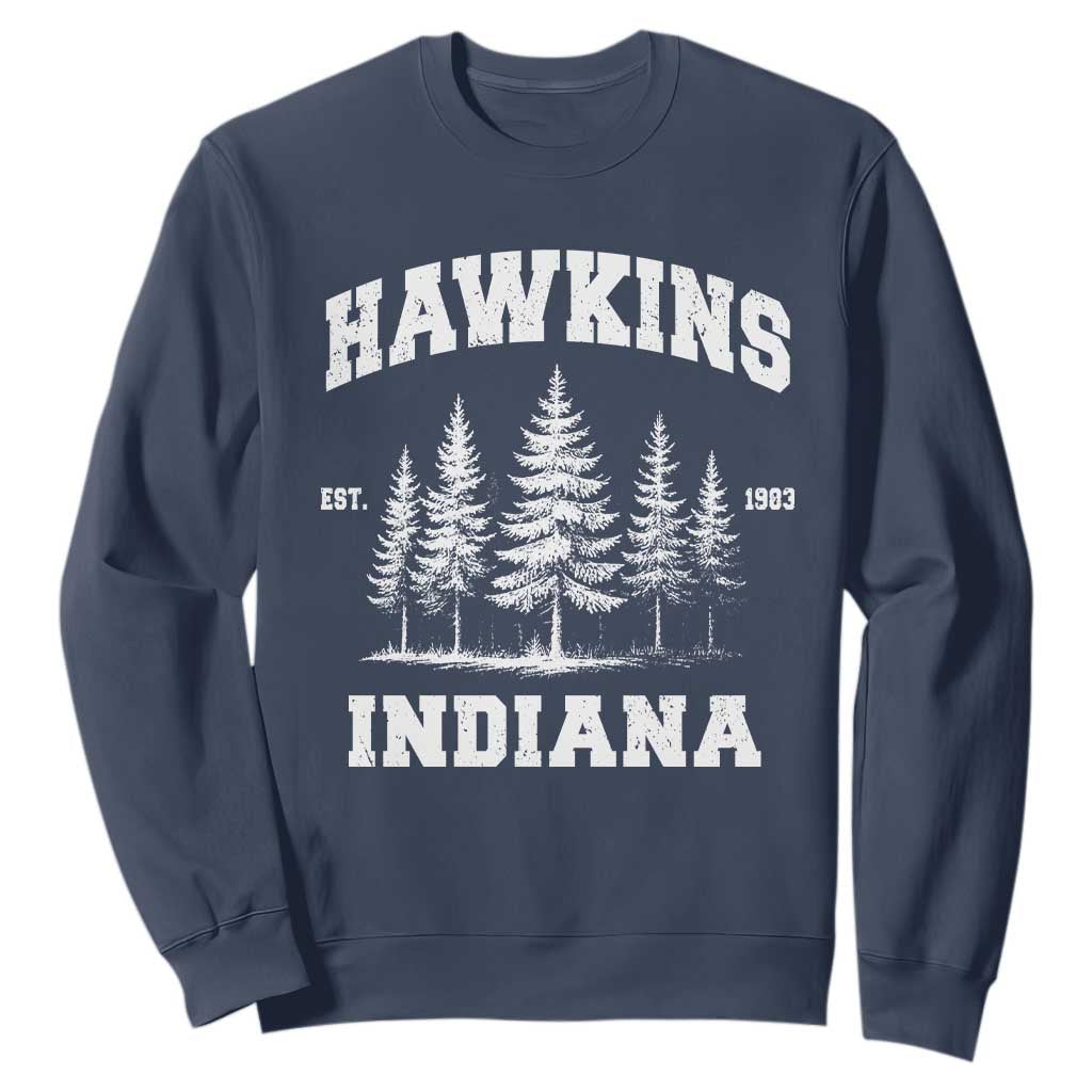 Funny Hawkins Sci Fi Lover Sweatshirt Indiana Strangers Pine Tree TS11 Navy Print Your Wear