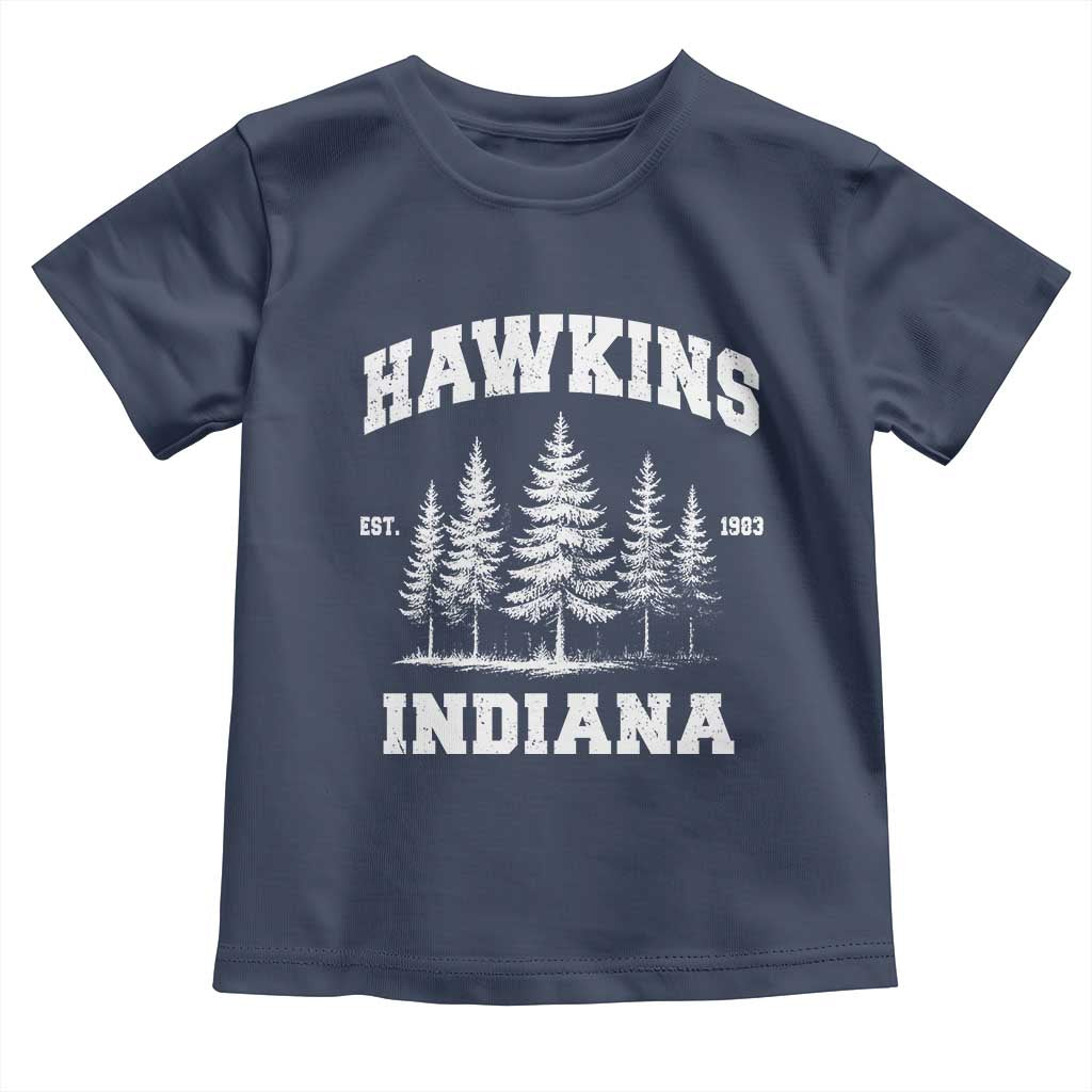 Funny Hawkins Sci Fi Lover Toddler T Shirt Indiana Strangers Pine Tree TS11 Navy Print Your Wear
