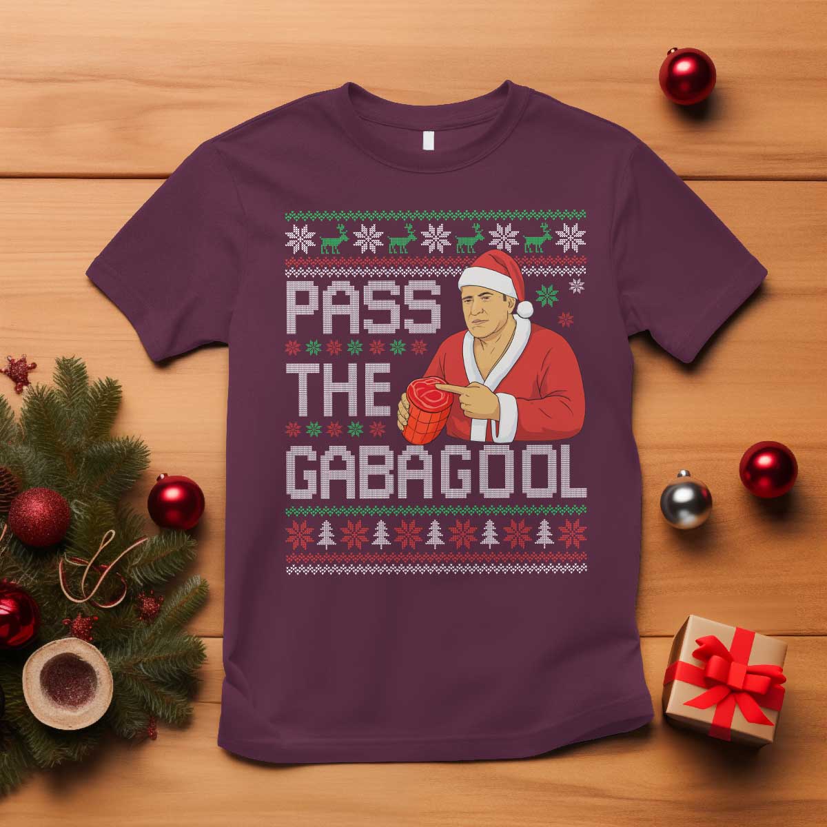 Funny Pass The Gabagool Christmas T Shirt Italian Food Xmas Mafia Gangster Movie TS11 Maroon Print Your Wear