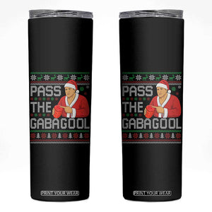 Funny Pass The Gabagool Christmas Skinny Tumbler Italian Food Xmas Mafia Gangster Movie TS11 Black Print Your Wear