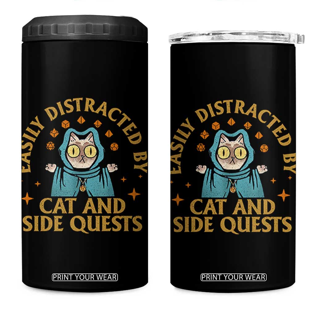 Funny Easily Distracted By Cats And Side Quests 4 in 1 Can Cooler Tumbler RPG Tabletop Gamer TS11 One Size: 16 oz Black Print Your Wear