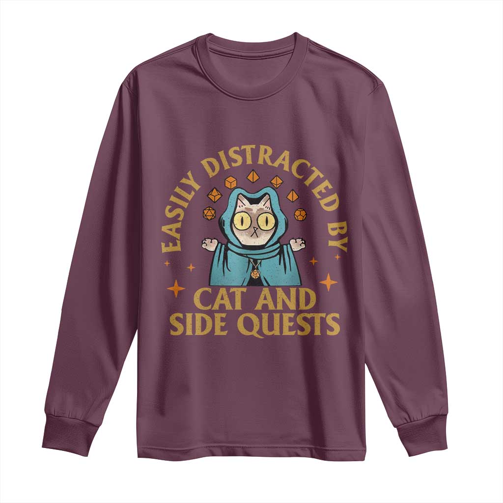 Funny Easily Distracted By Cats And Side Quests Long Sleeve Shirt RPG Tabletop Gamer TS11 Maroon Print Your Wear