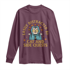 Funny Easily Distracted By Cats And Side Quests Long Sleeve Shirt RPG Tabletop Gamer TS11 Maroon Print Your Wear