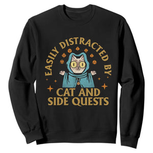 Funny Easily Distracted By Cats And Side Quests Sweatshirt RPG Tabletop Gamer TS11 Black Print Your Wear