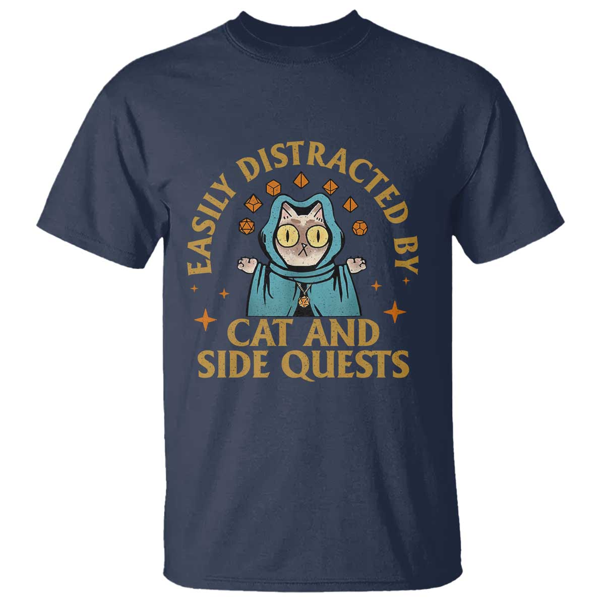 Funny Easily Distracted By Cats And Side Quests T Shirt RPG Tabletop Gamer TS11 Navy Print Your Wear
