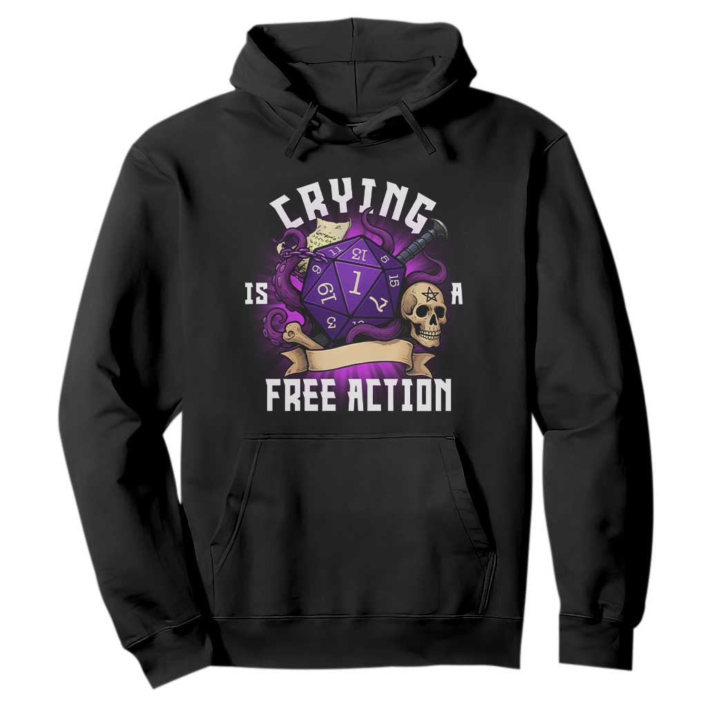 Funny RPG Gamer Crying Is A Free Action Hoodie Vintage D20 Side Quests Tabletop TS11 Black Print Your Wear