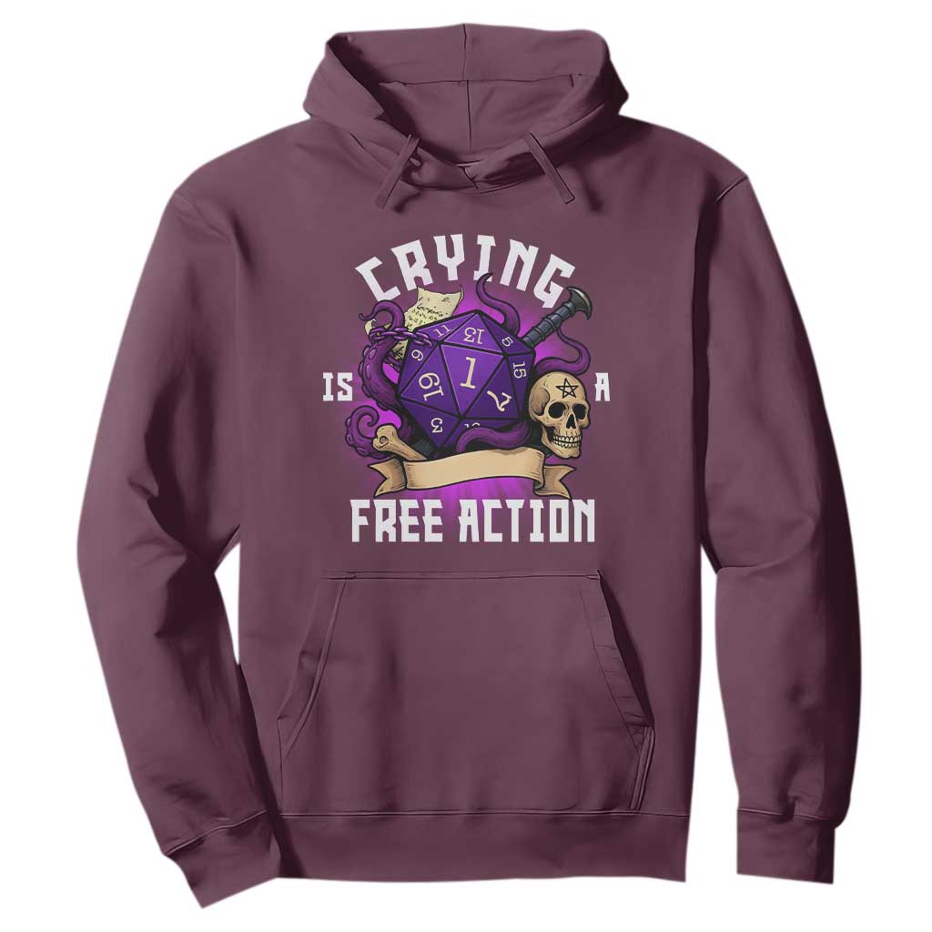 Funny RPG Gamer Crying Is A Free Action Hoodie Vintage D20 Side Quests Tabletop TS11 Maroon Print Your Wear