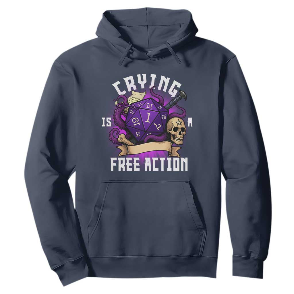 Funny RPG Gamer Crying Is A Free Action Hoodie Vintage D20 Side Quests Tabletop TS11 Navy Print Your Wear
