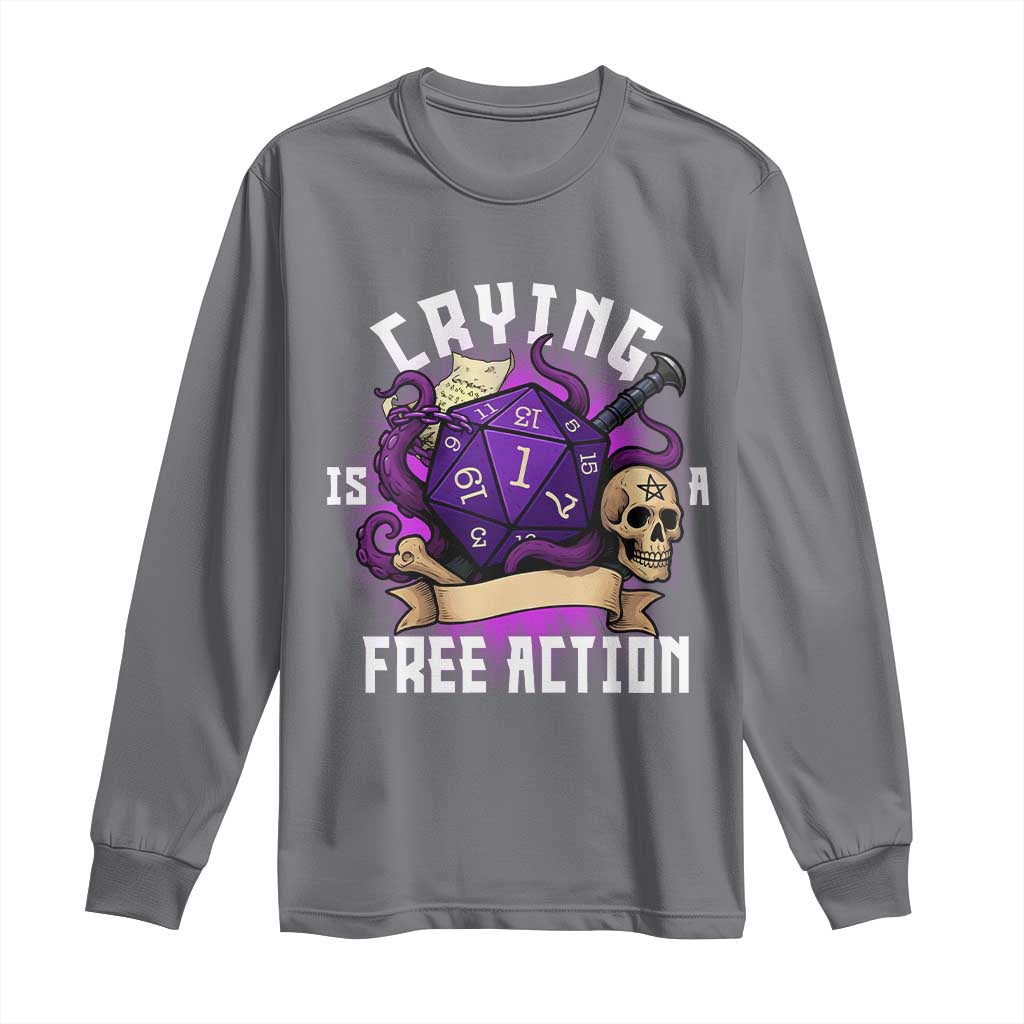 Funny RPG Gamer Crying Is A Free Action Long Sleeve Shirt Vintage D20 Side Quests Tabletop TS11 Charcoal Print Your Wear