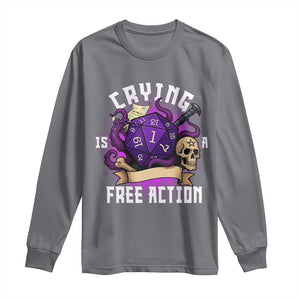 Funny RPG Gamer Crying Is A Free Action Long Sleeve Shirt Vintage D20 Side Quests Tabletop TS11 Charcoal Print Your Wear
