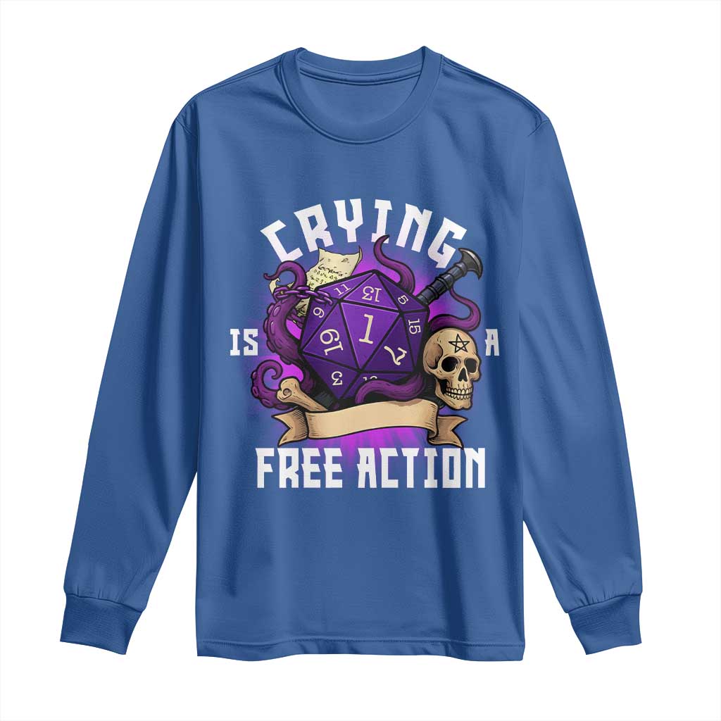 Funny RPG Gamer Crying Is A Free Action Long Sleeve Shirt Vintage D20 Side Quests Tabletop TS11 Royal Blue Print Your Wear
