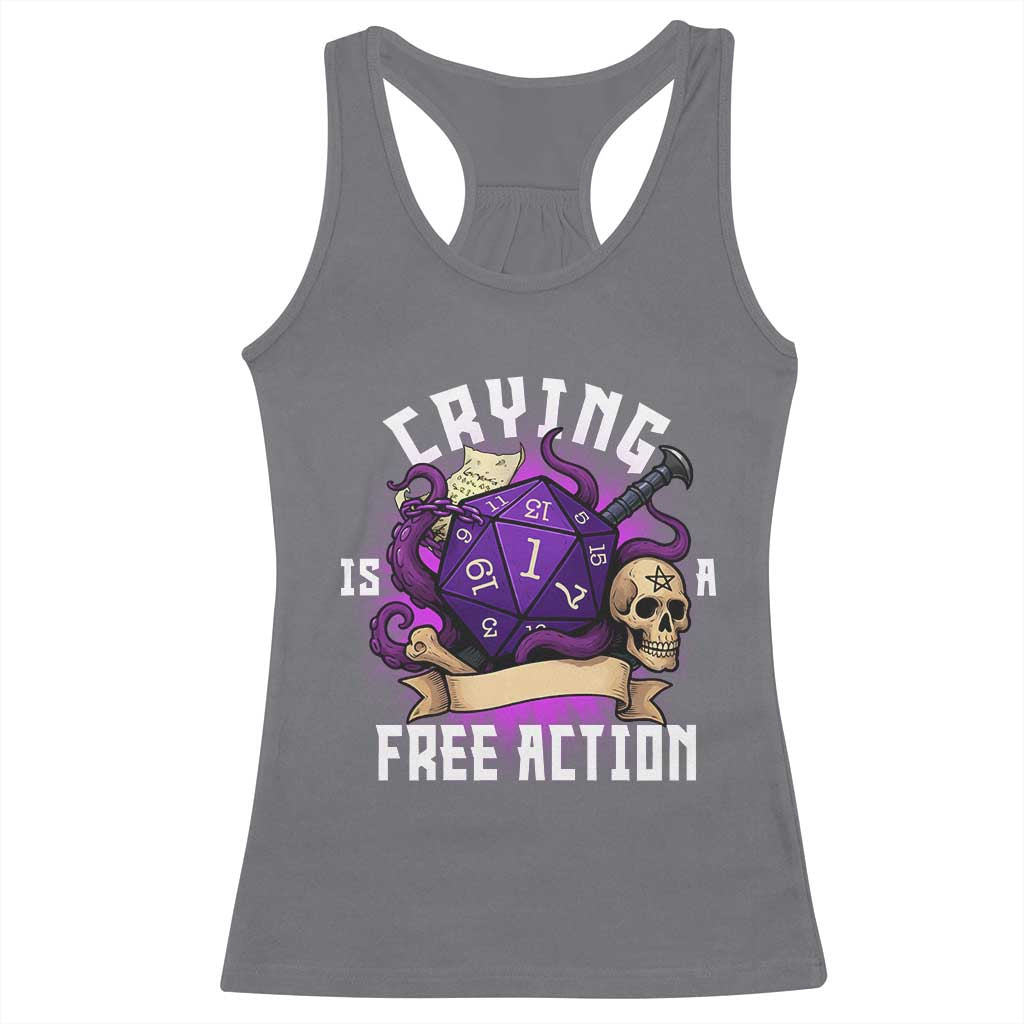 Funny RPG Gamer Crying Is A Free Action Racerback Tank Top Vintage D20 Side Quests Tabletop TS11 Charcoal Print Your Wear
