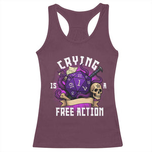 Funny RPG Gamer Crying Is A Free Action Racerback Tank Top Vintage D20 Side Quests Tabletop TS11 Maroon Print Your Wear