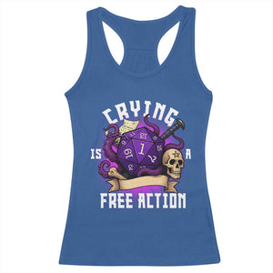 Funny RPG Gamer Crying Is A Free Action Racerback Tank Top Vintage D20 Side Quests Tabletop TS11 Royal Blue Print Your Wear