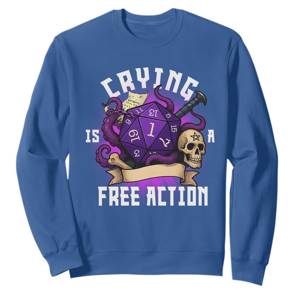 Funny RPG Gamer Crying Is A Free Action Sweatshirt Vintage D20 Side Quests Tabletop TS11 Royal Blue Print Your Wear