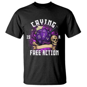 Funny RPG Gamer Crying Is A Free Action T Shirt Vintage D20 Side Quests Tabletop TS11 Black Print Your Wear