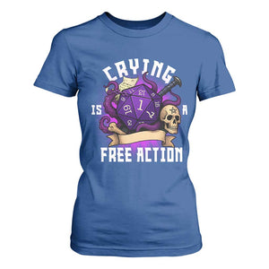 Funny RPG Gamer Crying Is A Free Action T Shirt For Women Vintage D20 Side Quests Tabletop TS11 Royal Blue Print Your Wear