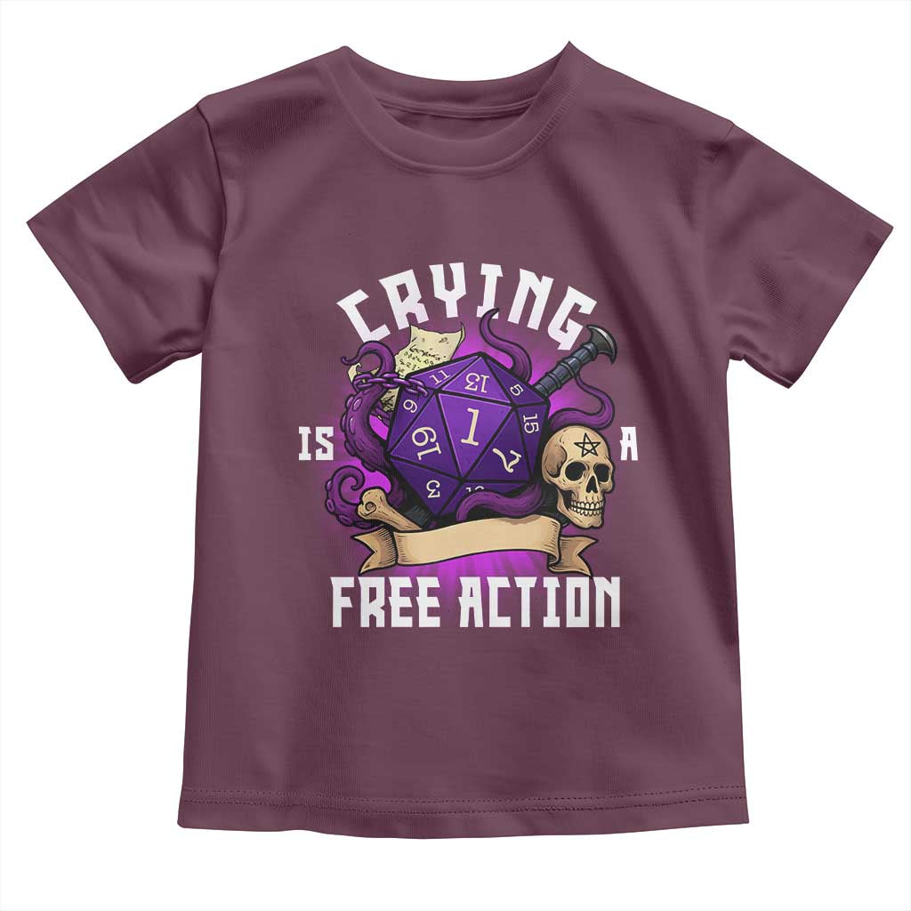 Funny RPG Gamer Crying Is A Free Action Toddler T Shirt Vintage D20 Side Quests Tabletop TS11 Maroon Print Your Wear