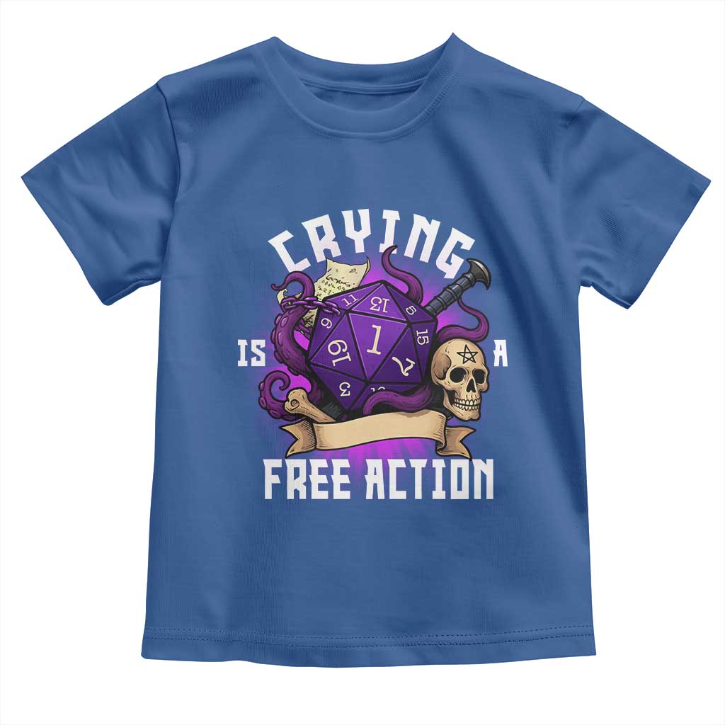 Funny RPG Gamer Crying Is A Free Action Toddler T Shirt Vintage D20 Side Quests Tabletop TS11 Royal Blue Print Your Wear