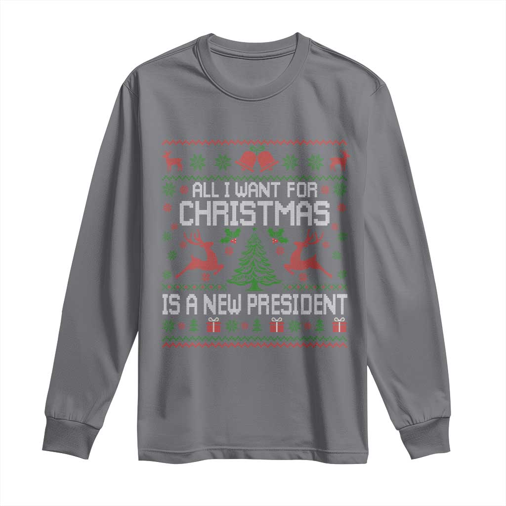 All I Want For Christmas Is A New President Long Sleeve Shirt Funny Xmas Political Satire TS11 Charcoal Print Your Wear