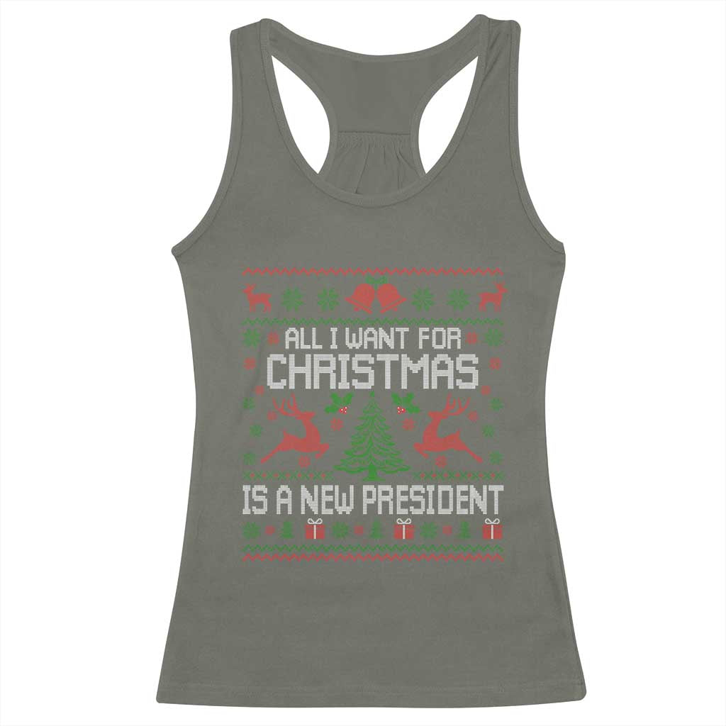 All I Want For Christmas Is A New President Racerback Tank Top Funny Xmas Political Satire TS11 Military Green Print Your Wear