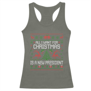 All I Want For Christmas Is A New President Racerback Tank Top Funny Xmas Political Satire TS11 Military Green Print Your Wear