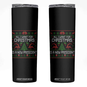 All I Want For Christmas Is A New President Skinny Tumbler Funny Xmas Political Satire TS11 Black Print Your Wear